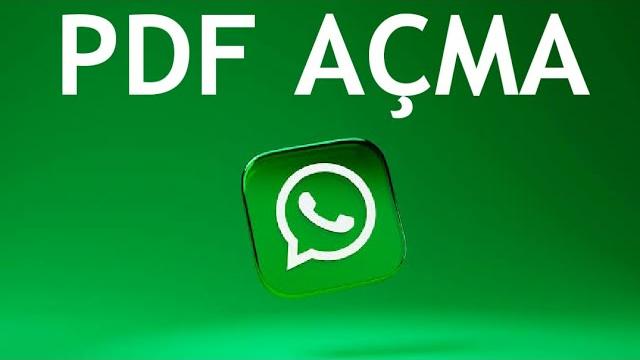 Whatsapp Pdf Açma Nasıl Yapılır?