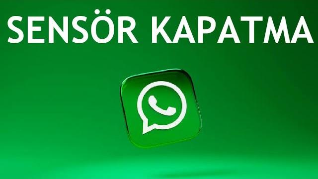 Whatsapp Sensör Kapatma Nasıl Yapılır?
