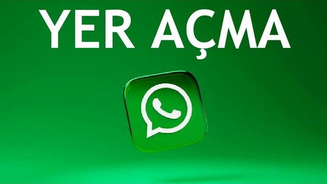 Whatsapp Yer Açma Nasıl Yapılır?