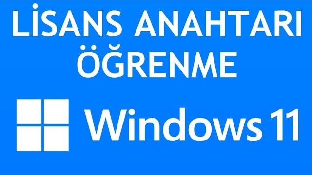 Windows 11 Lisans Anahtarı Öğrenme