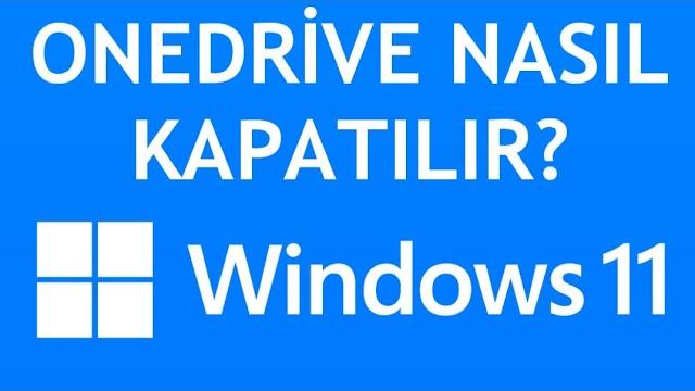 Windows 11 Onedrive Nasıl Kapatılır?