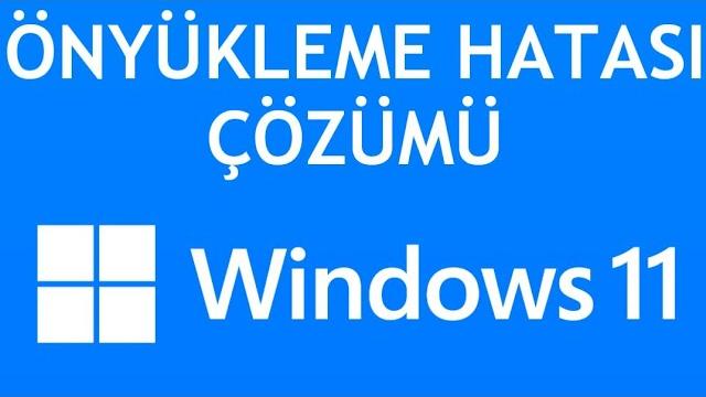 Windows 11 Önyükleme Hatası Çözümü