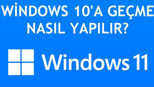 Windows 11'den Windows 10'a Geçiş Nasıl Yapılır?