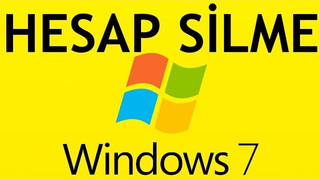 Windows 7 Hesap Silme Nasıl Yapılır?