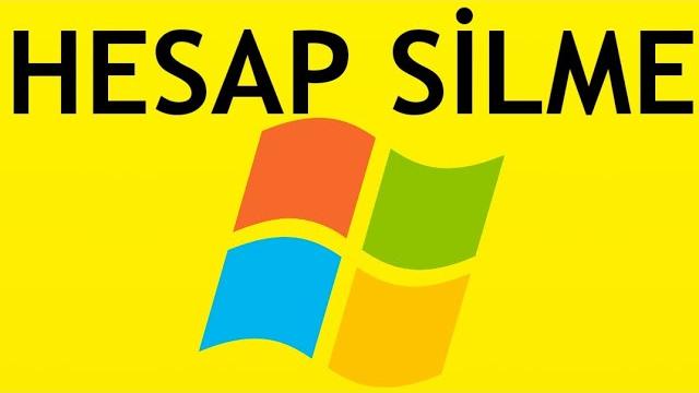 Windows Hesap Silme Nasıl Yapılır?