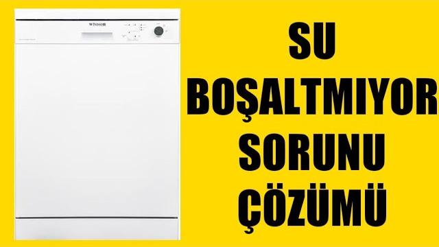 Windsor Bulaşık Makinesi Su Boşaltmıyor Sorunu Çözümü
