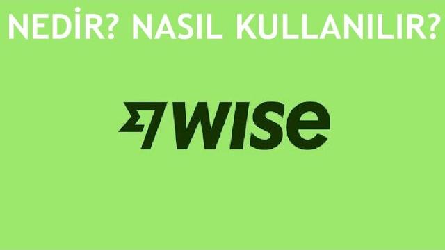 Wise Nedir? Nasıl Kullanılır?