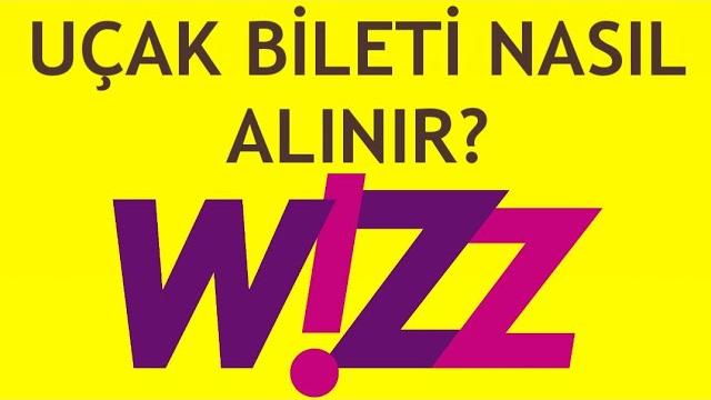 Wizz Air Uçak Bileti Nasıl Alınır?