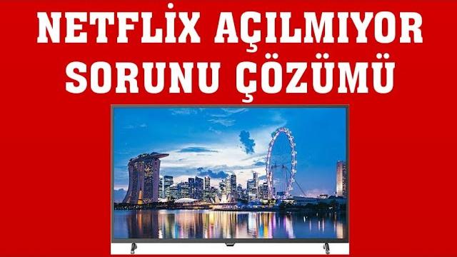Woon TV Netflix Açılmıyor Sorunu Çözümü