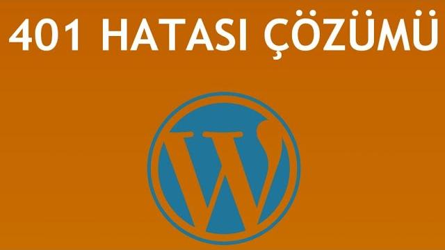Wordpress 401 Hatası Çözümü