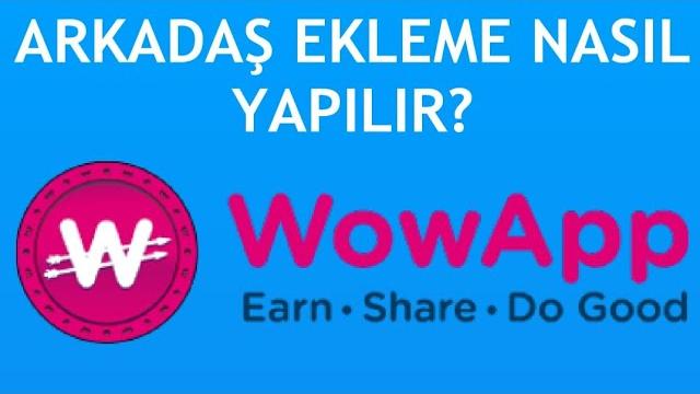 Wowapp Arkadaş Ekleme Nasıl Yapılır?