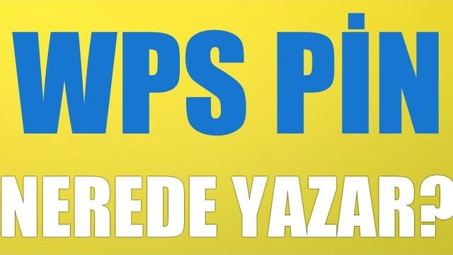 Wps Pin Nerede Yazar?