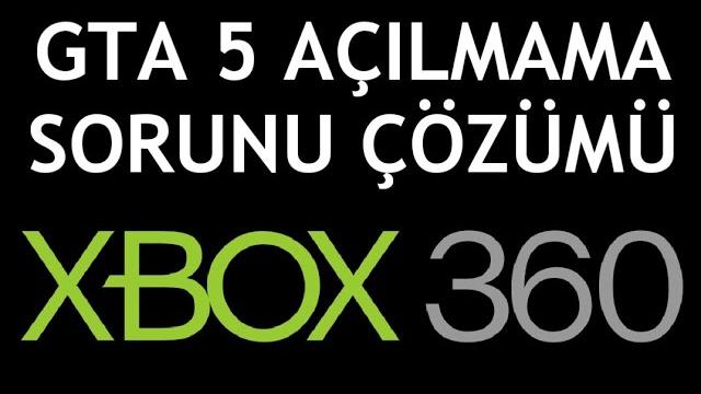 XBOX 360 GTA 5 Açılmama Sorunu Çözümü