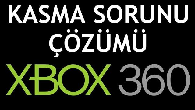 XBOX 360 Kasma Sorunu Çözümü