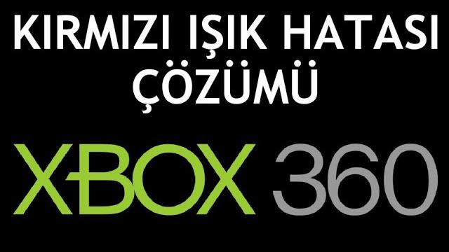 XBOX 360 Kırmızı Işık Hatası Çözümü