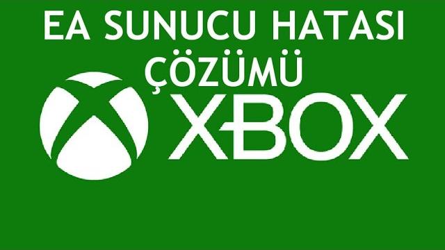 XBOX EA Sunucu Hatası Çözümü