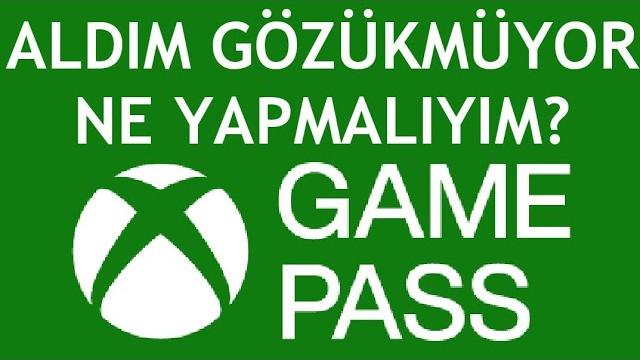 Xbox Game Pass Aldım Gözükmüyor Ne Yapmalıyım?