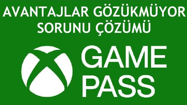 XBOX Game Pass Avantajlar Gözükmüyor Sorunu Çözümü
