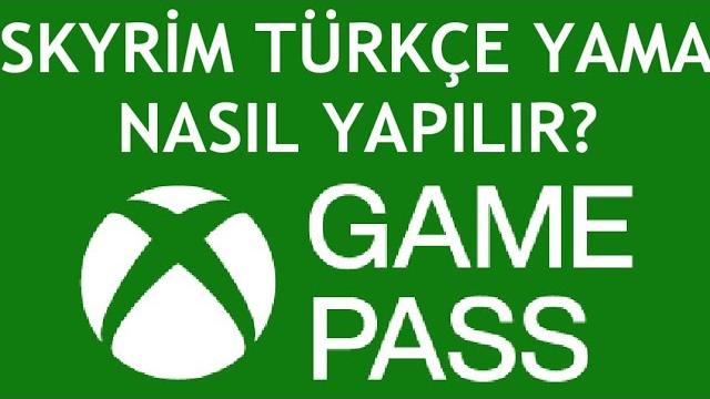Xbox Game Pass Skyrim Türkçe Yama Nasıl Yapılır?