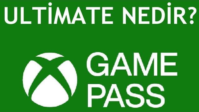 Xbox Game Pass Ultimate Nedir?
