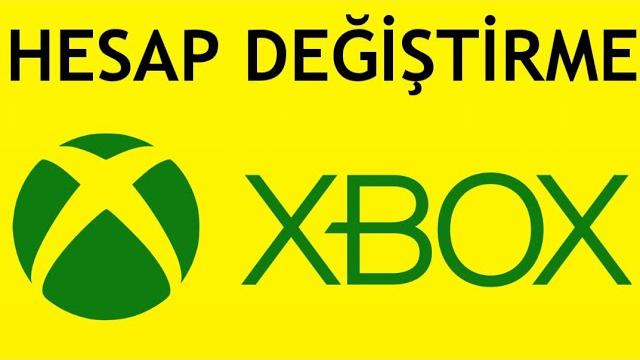 Xbox Hesap Değiştirme Nasıl Yapılır?