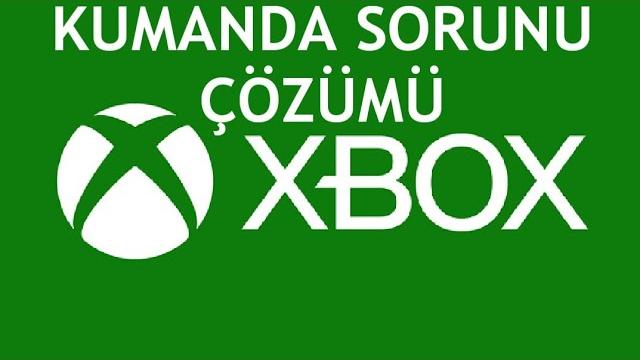 XBOX Kumanda Sorunu Çözümü