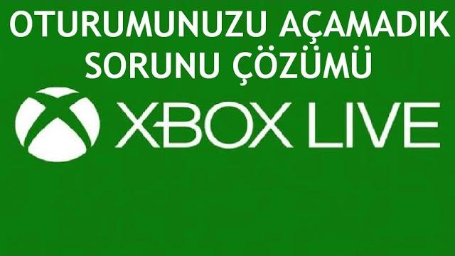 XBOX Live Oturumunuzu Açamadık Sorunu Çözümü