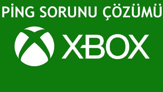 XBOX Ping Sorunu Çözümü