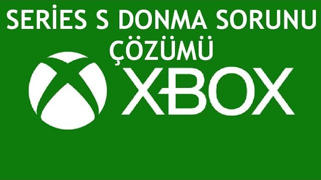 XBOX Series S Donma Sorunu Çözümü