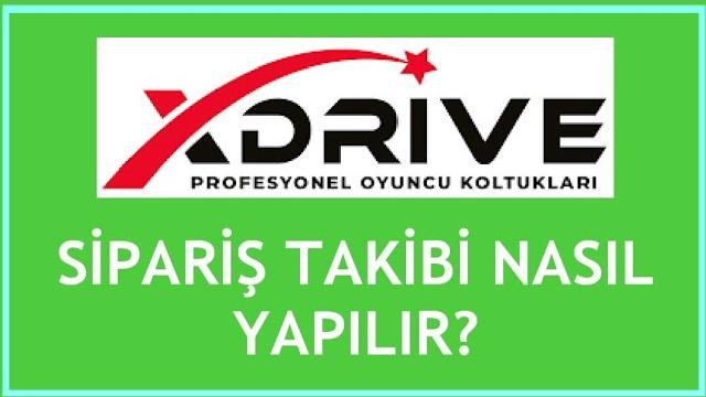 Xdrive Sipariş Takibi Nasıl Yapılır?