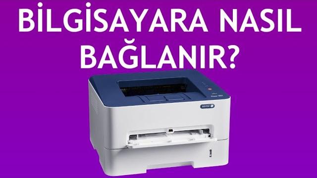 Xerox Yazıcı Bilgisayara Nasıl Bağlanır?