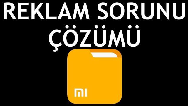 Xiaomi Dosya Yöneticisi Reklam Sorunu Çözümü