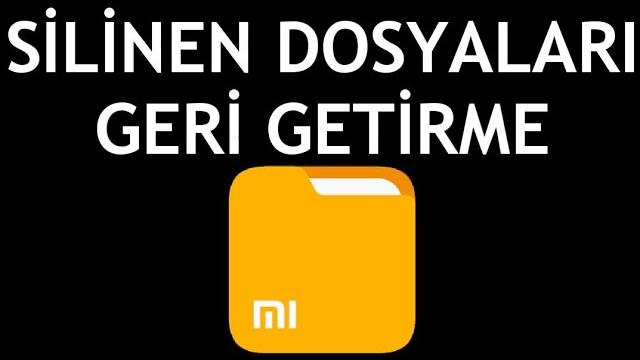 Xiaomi Dosya Yöneticisi Silinen Dosyaları Geri Getirme