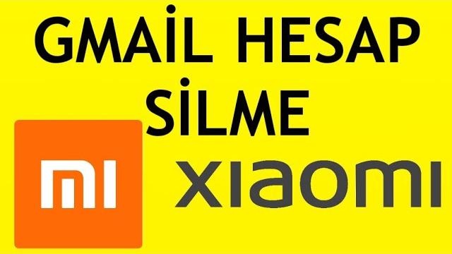 Xiaomi Gmail Hesap Silme Nasıl Yapılır?