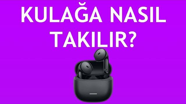 Xiaomi Kulaklık Kulağa Nasıl Takılır?