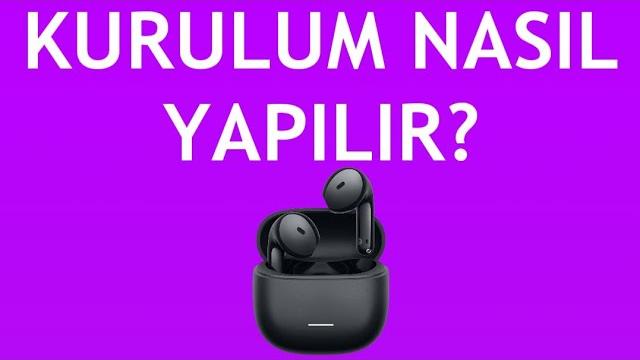 Xiaomi Kulaklık Kurulum Nasıl Yapılır?