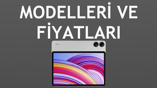 Xiaomi Redmi Tablet Modelleri ve Fiyatları