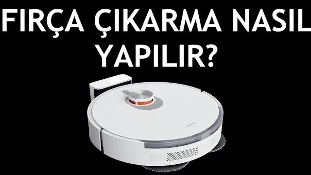 Xiaomi Robot Süpürge Fırça Çıkarma Nasıl Yapılır?
