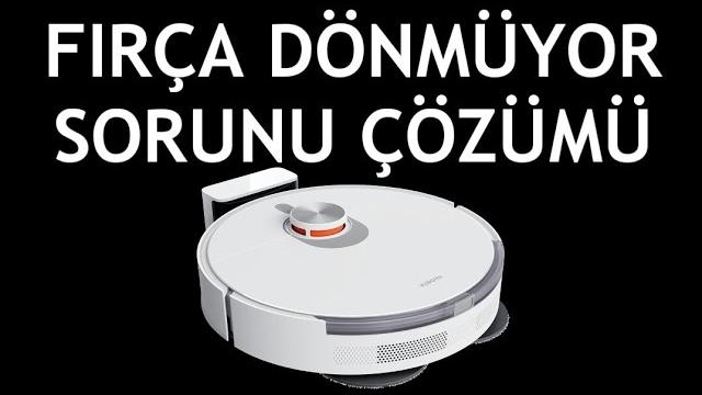 Xiaomi Robot Süpürge Fırça Dönmüyor Sorunu Çözümü