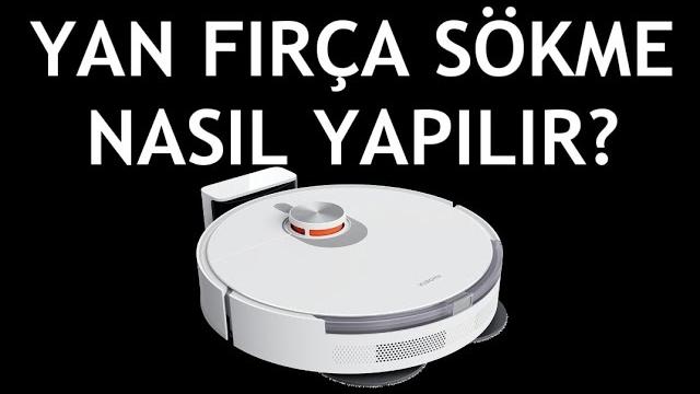 Xiaomi Robot Süpürge Yan Fırça Sökme Nasıl Yapılır?