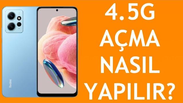 Xiaomi Telefon 4.5G Açma Nasıl Yapılır?