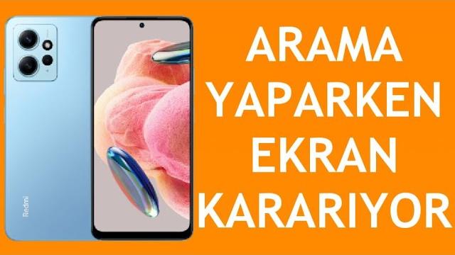 Xiaomi Telefon Arama Yaparken Ekran Kararıyor Sorunu Çözümü