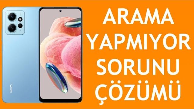 Xiaomi Telefon Arama Yapmıyor Sorunu Çözümü