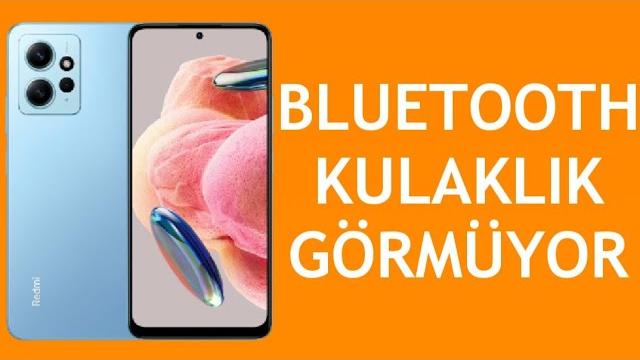 Xiaomi Telefon Bluetooth Kulaklık Görmüyor Sorunu Çözümü