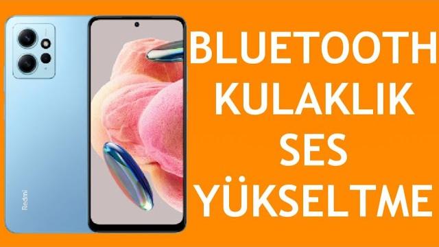 Xiaomi Telefon Bluetooth Kulaklık Ses Yükseltme Nasıl Yapılır?