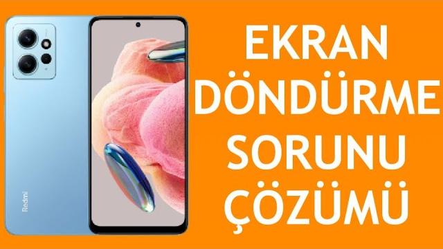 Xiaomi Telefon Ekran Döndürme Sorunu Çözümü