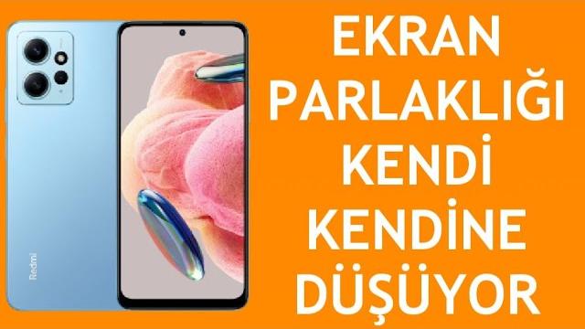 Xiaomi Telefon Ekran Parlaklığı Kendi Kendine Değişiyor Sorunu Çözümü