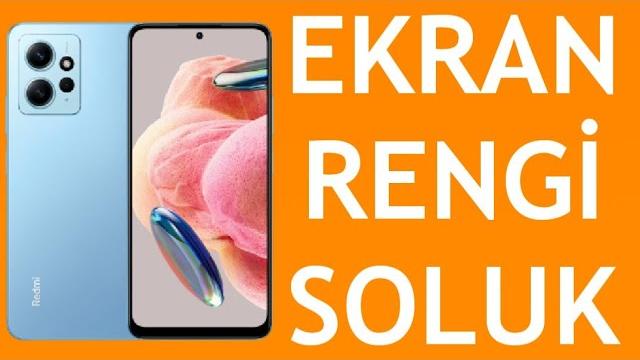 Xiaomi Telefon Ekran Rengi Soluk Ne Yapmalıyım?