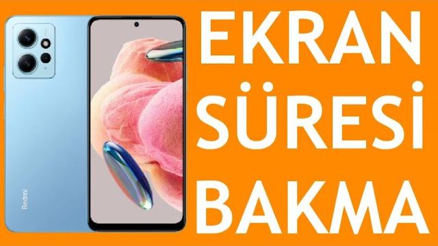Xiaomi Telefon Ekran Süresi Bakma Nasıl Yapılır?