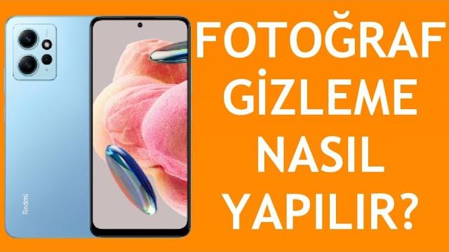 Xiaomi Telefon Fotoğraf Gizleme Nasıl Yapılır?